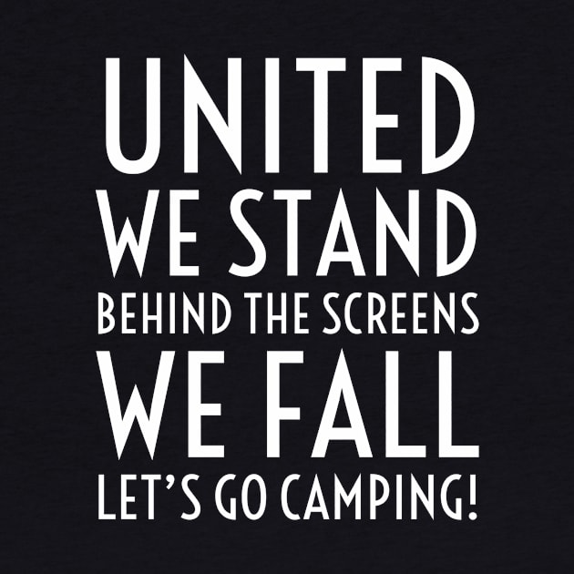 United we stand, Let's go camping. by VellArt